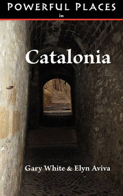 Powerful Places in Catalonia (Paperback)