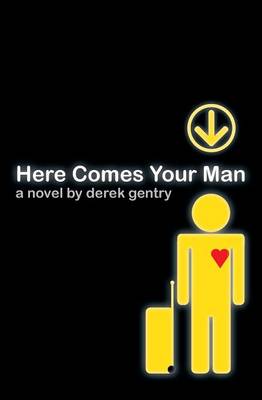 Here Comes Your Man (Paperback)