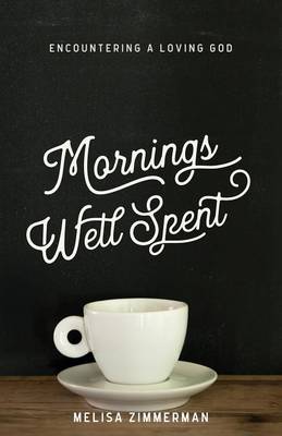 Mornings Well Spent (Paperback)