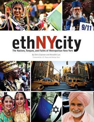Ethnycity: The Nations, Tongues, and Faiths of Metropolitan New York (Paperback)