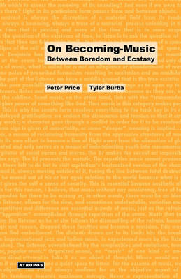 On Becoming-Music: Between Boredom and Ecstacy (Paperback)