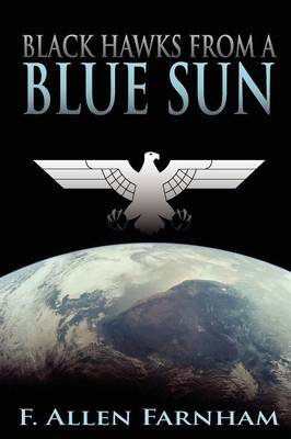 Black Hawks From a Blue Sun (Paperback)