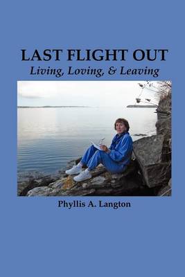 Last Flight Out: Living, Loving & Leaving (Paperback)