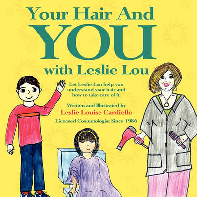 Your Hair And You with Leslie Lou (Paperback)