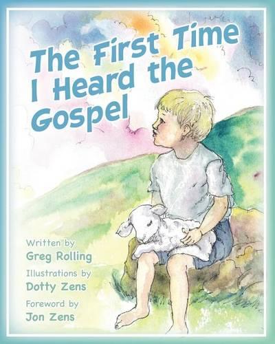 The First Time I Heard the Gospel (Paperback)
