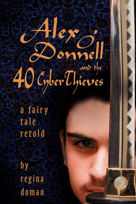 Alex O'Donnell and the 40 CyberThieves (Paperback)