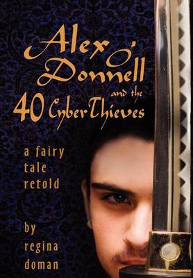 Alex O'Donnell and the 40 Cyberthieves (Hardback)