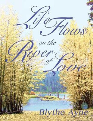 Life Flows on the River of Love (Paperback)