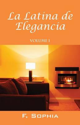 La Latina de Elegancia: Volume 1 (Paperback)
