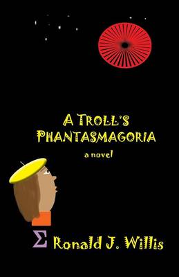 A Troll's Phantasmagoria (Paperback)