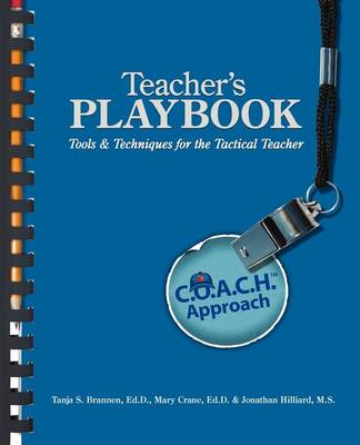 Teacher's Playbook: C.O.A.C.H. Approach Tools & Techniques for the Tactical Teacher (Paperback)
