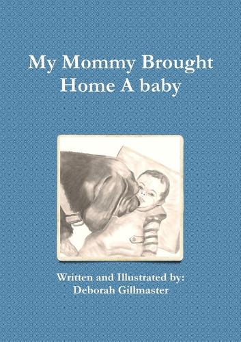 My Mommy Brought Home a Baby (Paperback)