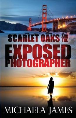 Scarlet Oaks and the Exposed Photographer - Scarlet Oaks 2 (Paperback)