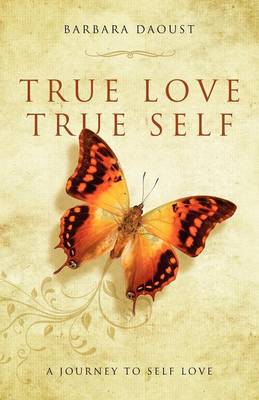 True Love True Self (Paperback)