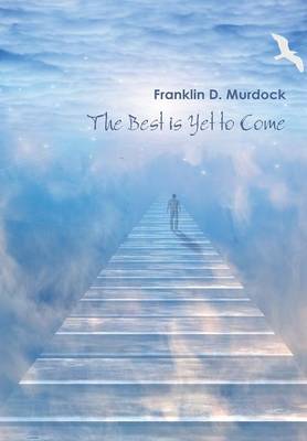 The Best Is Yet to Come (Hardback)