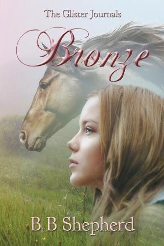 Bronze - Glister Journals 1 (Paperback)