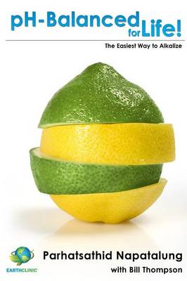 PH Balanced for Life: The Easiest Way to Alkalize (Paperback)