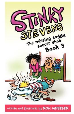 Stinky Stevens: The Missing Soggy Soccer Shoe (Book 3) (Paperback)