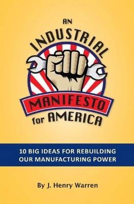 Industrial Manifesto for America (Hardback)