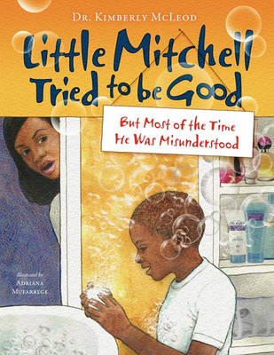 Little Mitchell Tried to Be Good, But Most of the Time He Was Misunderstood (Paperback)