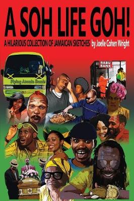 A Soh Life Goh! (Paperback)
