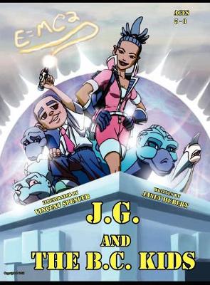 J.G. and the B.C.Kids. (a Sneaker Feature) (Hardback)
