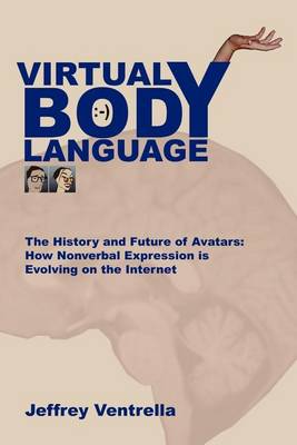 Virtual Body Language (Paperback)