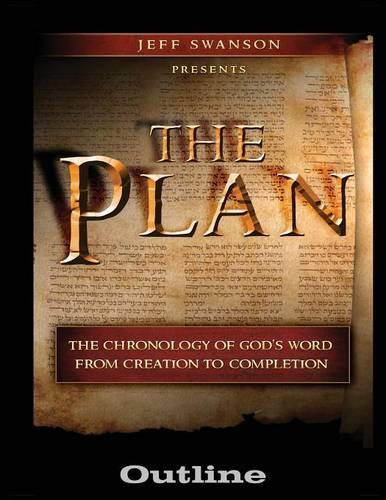 The Plan Outline: The Chronology of God's Word from Creation to Completion (Paperback)