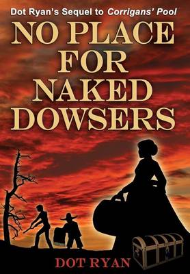No Place For Naked Dowsers (Hardback)