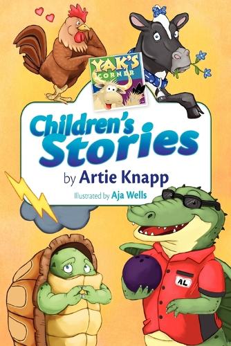 Yak's Corner: Children's Stories by Artie Knapp (Paperback)
