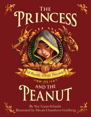 The Princess and the Peanut: A Royally Allergic Fairytale (Paperback)