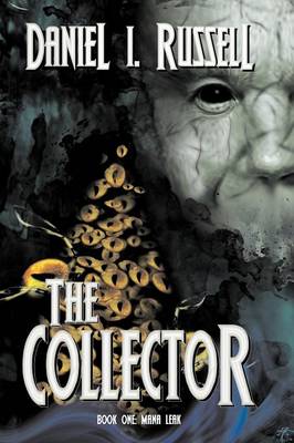 The Collector Book One: Mana Leak (Paperback)