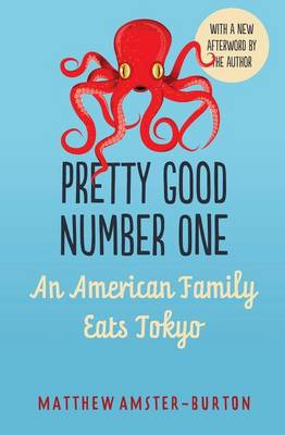 Pretty Good Number One: An American Family Eats Tokyo (Paperback)