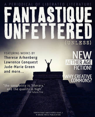 Fantastique Unfettered #2 (Unless) (Paperback)