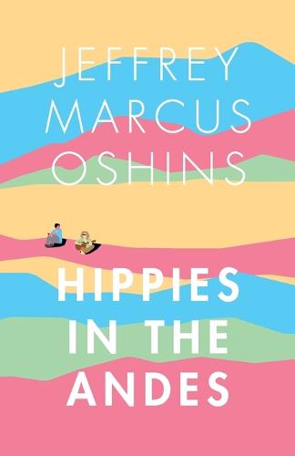 Hippies in the Andes/Freedom Pure Freedom (Paperback)