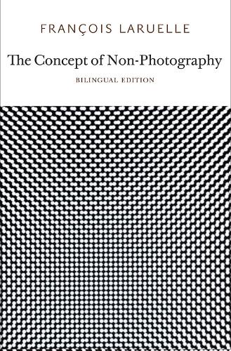 The Concept of Non-Photography (Paperback)