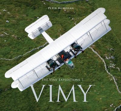 The Vimy Expeditions (Hardback)