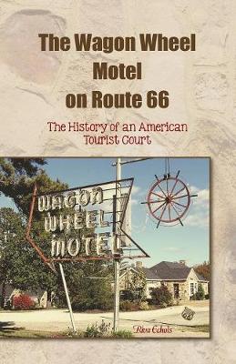 The Wagon Wheel Motel on Route 66 (Paperback)