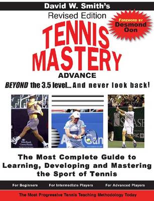 Tennis Mastery: Advance Beyond the 3.5 Level & Never Look Back! (Paperback)