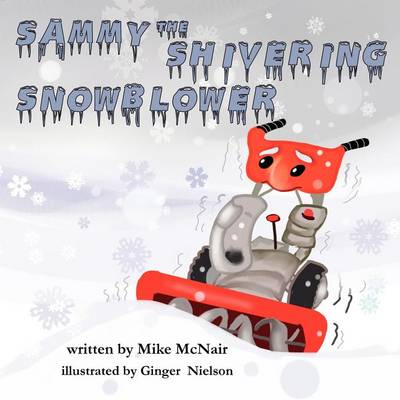 Sammy the Shivering Snowblower (Paperback)