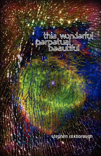 This Wonderful Perpetual Beautiful (Paperback)