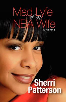 Mad Lyfe of an NBA Wife (Paperback)