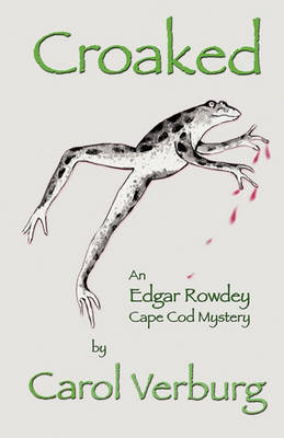 Croaked: An Edgar Rowdey Cape Cod Mystery (Paperback)