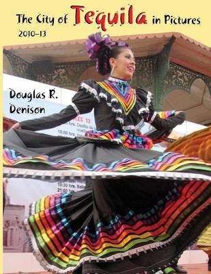 The City of Tequila in Pictures (Paperback)