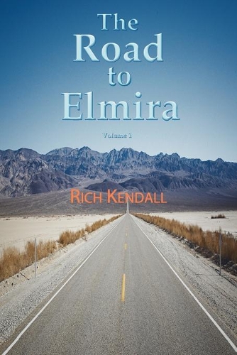 The Road to Elmira: Volume One (Paperback)