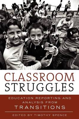Classroom Struggles: Education Reporting and Analysis from Transitions (Paperback)