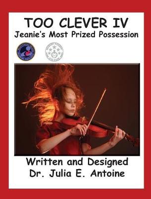 Too Clever IV - Jeanie's Most Prized Possession (Hardback)