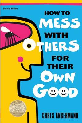 How To Mess With Others For Their Own Good (Paperback)