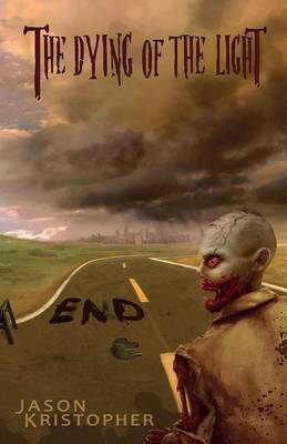 The Dying of the Light: End (Paperback)