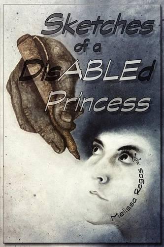 Sketches of a Disabled Princess (Paperback)